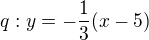 kopírovat do textarea $q:y=-\frac13(x-5)$
