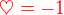 $\color{red}\heartsuit = -1$