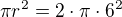 $\pi r^2 = 2\cdot \pi \cdot 6^2$