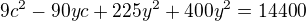 $9c^2-90yc+225y^2+400y^2=14400$