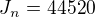 $J_{n}= 44 520$
