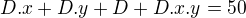 $D.x+D.y+D+D.x.y=50$