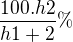 $\frac {100.h2}{h1+2}\%$
