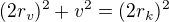 $(2r_v)^2+v^2=(2r_k)^2$