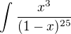 $\int_{}^{}\frac{x^3}{(1-x)^{25}}$