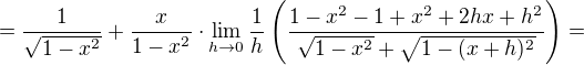 $=\frac{1}{\sqrt{1-x^2}}+\frac{x}{{1-x^2}}\cdot \lim_{h\to0}\frac{1}{h}\(\frac{1-x^2-1+x^2+2hx+h^2}{\sqrt{1-x^2}+\sqrt{1-(x+h)^2}}\)=$