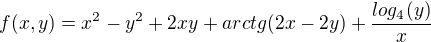 $f(x,y)=x^2-y^2+2xy+arctg(2x-2y)+\frac{log_{4}(y)}{x}$