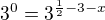 $3^0=3^{\frac{1}{2}-3-x}$