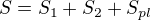 $S=S_1+S_2+S_{pl}$