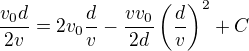 $\frac{v_0d}{2v}=2v_0\frac dv-\frac{vv_0}{2d}\left(\frac dv\right)^2+C$