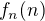 $f_n(n)$