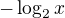 $-\log_2 x$