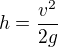 kopírovat do textarea $ h=\frac{v^{2}}{2g}$
