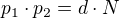 $p_1 \cdot p_2 = d \cdot N$