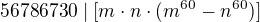 $56 786 730\mid [m\cdot n\cdot (m^{60}-n^{60})]$