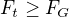 $F_{t}\ge F_{G}$
