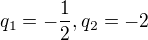 kopírovat do textarea $q_{1}=-\frac{1}{2}, q_{2}= -2$