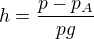 $h=\frac{p-p_A}{pg}$