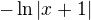 $-\ln |x+1|$