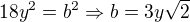 $18y^2=b^2 \Rightarrow b=3y\sqrt{2}$