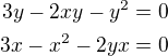 $3y - 2xy -y^2=0\\3x-x^2-2yx=0$