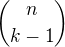 ${n \choose k-1}$