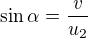 kopírovat do textarea $\sin\alpha = \frac{v}{u_2}$