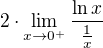 $ 2\cdot \lim_{x\to 0^+}\frac{\ln x}{\frac 1x} $