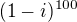 $(1-i)^{100}$