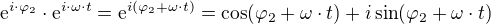 $\mathrm{e}^{i\cdot \varphi _{2}}\cdot \mathrm{e}^{i\cdot \omega \cdot t}=\mathrm{e}^{i(\varphi _{2}+ \omega \cdot t)}=\cos(\varphi _{2}+ \omega \cdot t)+i \sin(\varphi _{2}+ \omega \cdot t)$