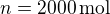 $n=2000\,\mbox{mol}$