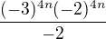 kopírovat do textarea $\frac{(-3)^{4n}(-2)^{4n}}{-2}$