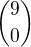 $ \binom{9}{0}$