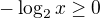 $-\log_2x\geq 0$