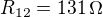 $R_{12}=131\,\Omega $