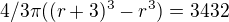 $4/3\pi((r+3)^3-r^3)=3432$