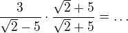 $\frac{3}{\sqrt2-5}\cdot \frac{\sqrt2+5}{\sqrt2+5}=\ldots $