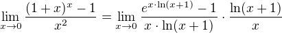 $\lim_{x\to0}\frac{(1+x)^{x}-1}{x^{2{}}}=\lim_{x\to 0}\frac{e^{x\cdot\ln (x+1)}-1}{x\cdot\ln (x+1)}\cdot\frac{\ln(x+1)}{x}$