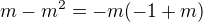 $m-m^{2}=-m(-1+m)$