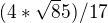 $(4*\sqrt85)/17$