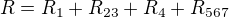$R=R_1+R_{23}+R_4+R_{567}$