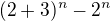 $(2+3)^n-2^n$