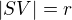 $|SV|=r$