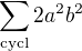 $\sum_{\text{cycl}}2a^2b^2$