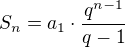 $S_n=a_1\cdot\frac{q^{n-1}}{q-1}$