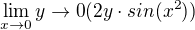 $\lim_{x\to0}{y\to0}(2y\cdot sin(x^{2}))$