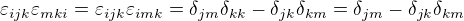 $\varepsilon _{ijk}\varepsilon _{mki}=\varepsilon _{ijk}\varepsilon _{imk}=\delta _{jm}\delta _{kk}-\delta _{jk}\delta _{km}=\delta _{jm}-\delta _{jk}\delta _{km}$