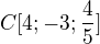 $C[4;-3;\frac{4}{5}]$