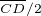 $_{\overline{CD}/2}$