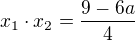 $x_1\cdot x_2=\frac{9-6a}{4}$